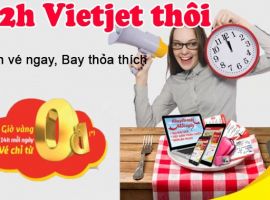 12h rồi, Vietjet thôi!