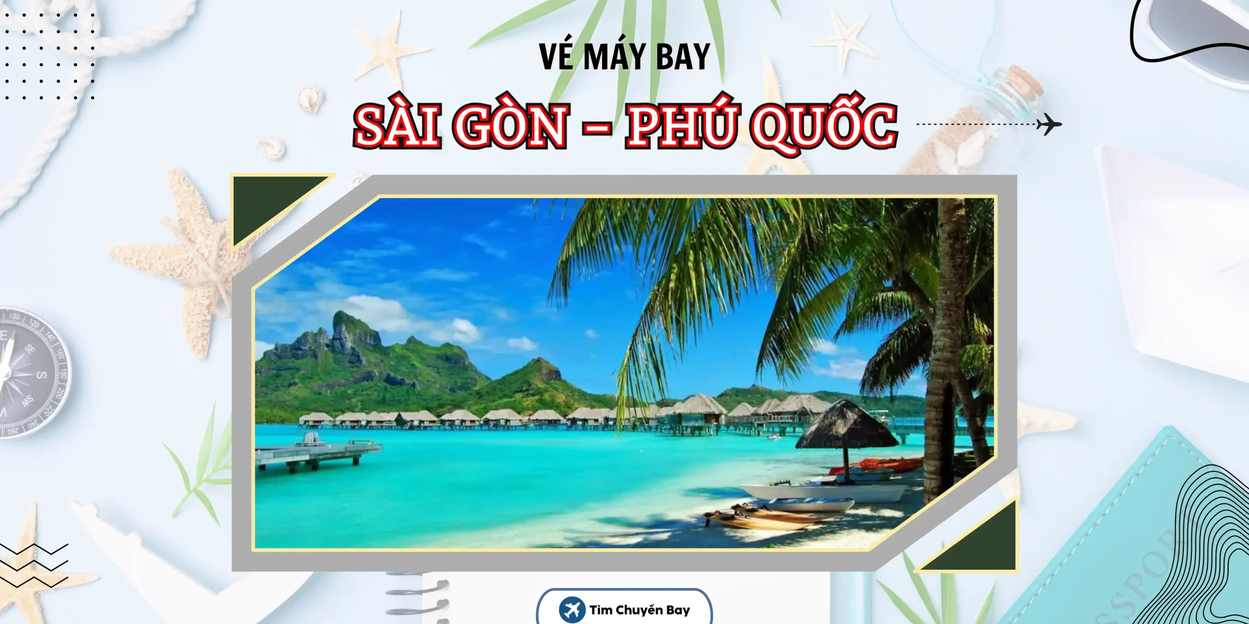 Vé máy bay Sài Gòn Phú Quốc giá rẻ mới cập nhật
