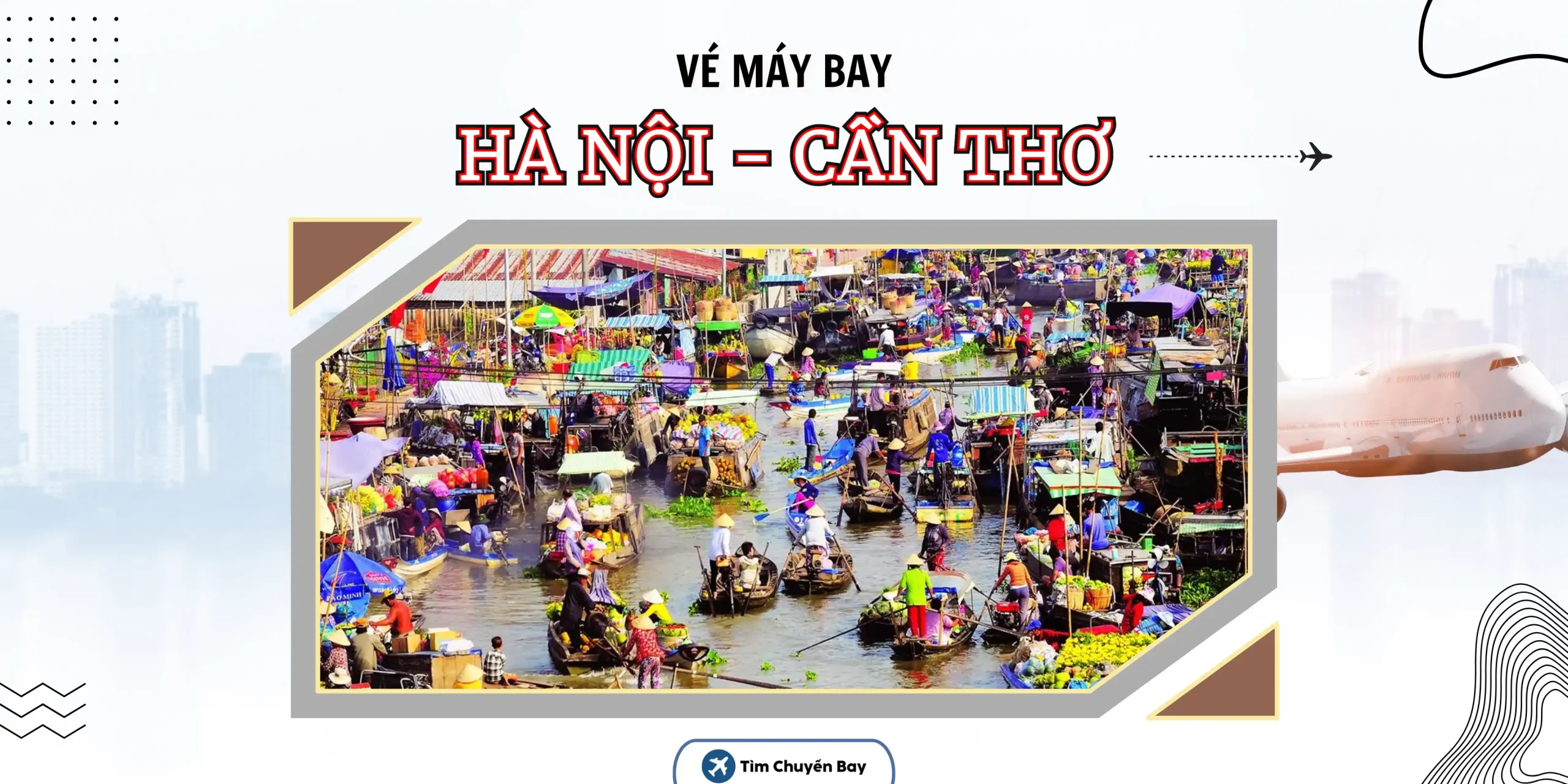 Vé máy bay Hà Nội Cần Thơ